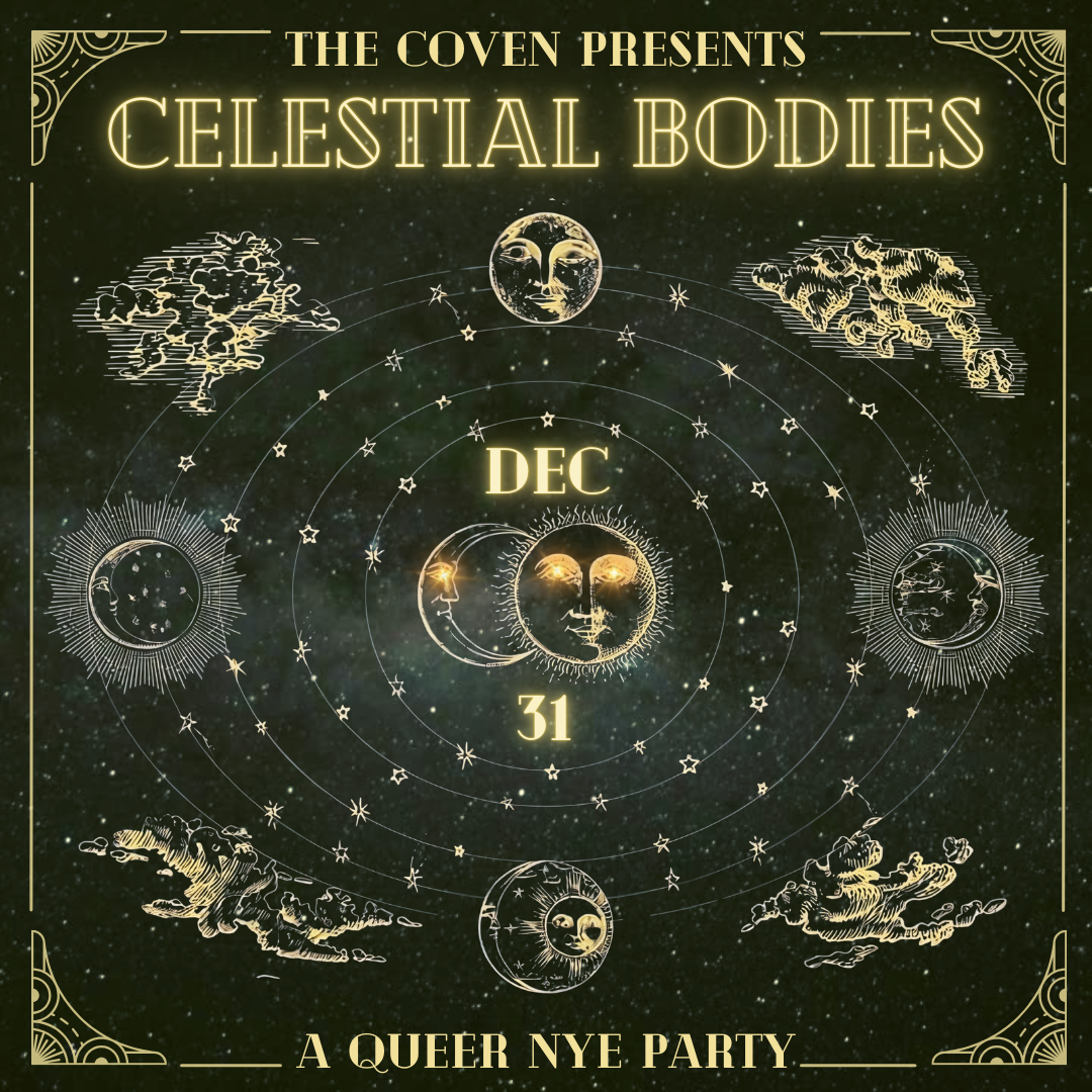 Celestial Bodies Queer NYE Party